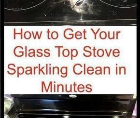 How to Get Your Glass Stovetop Sparkling Clean in Minutes